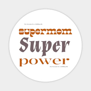 supermum super power Magnet